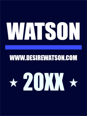 Custom Outdoor Yard Signs Multiple Sizes Watson For 20XX