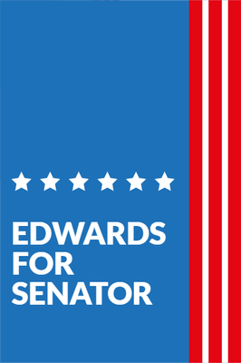 Custom Outdoor Yard Signs Multiple Sizes Edwards For Senator