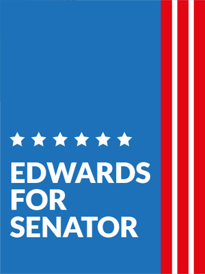 Custom Outdoor Yard Signs Multiple Sizes Edwards For Senator