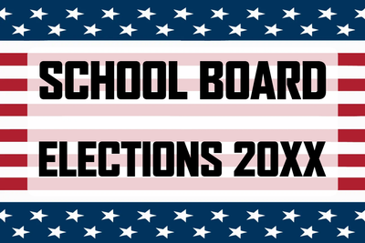 Custom Outdoor Yard Signs Multiple Sizes School Board Elections