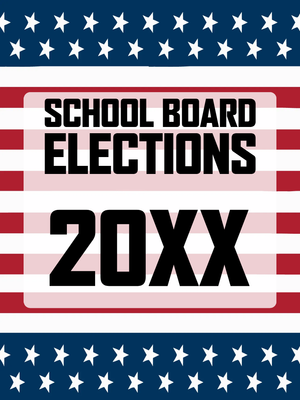 Custom Outdoor Yard Signs Multiple Sizes School Board Elections