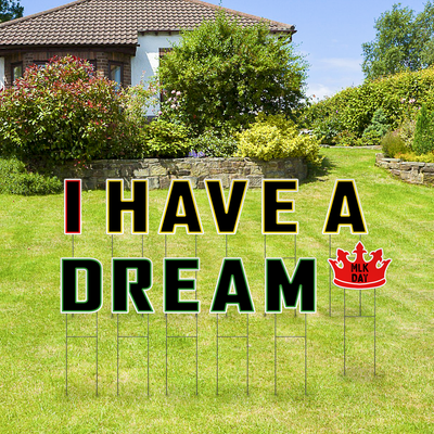 Custom Outdoor Yard Signs Multiple Sizes Yard Letters I Have A Dream