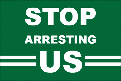 Custom Outdoor Yard Signs Multiple Sizes  Stop Arresting Us
