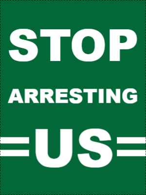 Custom Outdoor Yard Signs Multiple Sizes  Stop Arresting Us