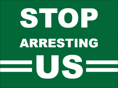 Custom Outdoor Yard Signs Multiple Sizes  Stop Arresting Us