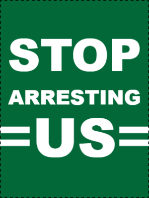 Custom Outdoor Yard Signs Multiple Sizes  Stop Arresting Us