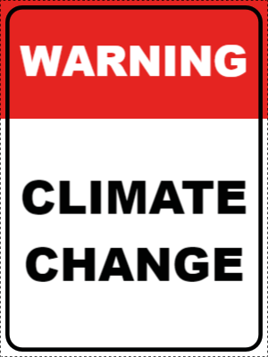 Custom Outdoor Yard Signs Multiple Sizes  Warning Climate Change