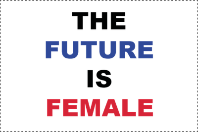 Custom Outdoor Yard Signs Multiple Sizes The Future Is Female