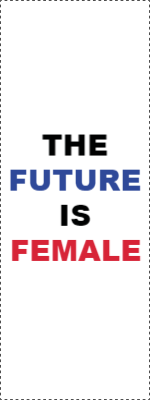 Custom Outdoor Yard Signs Multiple Sizes The Future Is Female