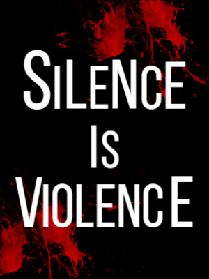 Custom Outdoor Yard Signs Multiple Sizes Silence Is Violence