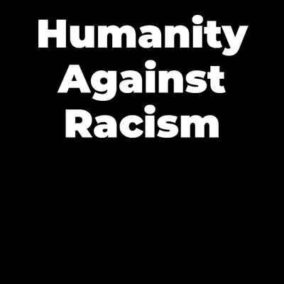 Custom Outdoor Yard Signs Multiple Sizes Humanity Against Racism