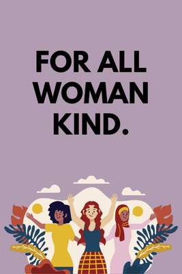 Custom Outdoor Yard Signs Multiple Sizes All Woman Kind