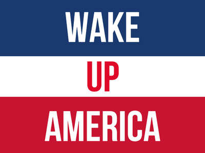 Custom Outdoor Yard Signs Multiple Sizes Wake Up America
