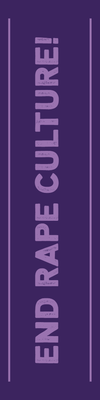 Custom Outdoor Yard Signs Multiple Sizes End Rape Culture