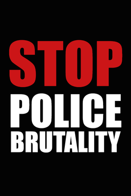 Custom Outdoor Yard Signs Multiple Sizes Stop Police Brutality