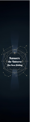 Custom Outdoor Yard Signs Multiple Sizes Answers the Universe has been Holding