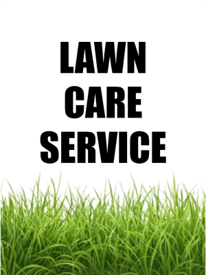 Custom Outdoor Yard Signs Multiple Sizes Lawn Care