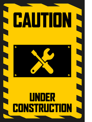 Custom Outdoor Yard Signs Multiple Sizes Under Construction