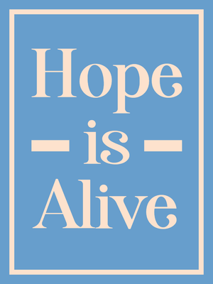 Custom Outdoor Yard Signs Multiple Sizes Hope Is Alive