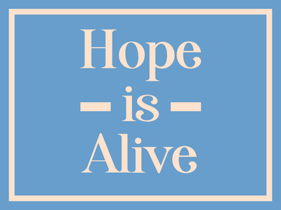 Custom Outdoor Yard Signs Multiple Sizes Hope Is Alive