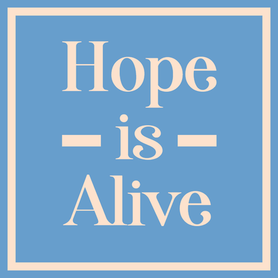 Custom Outdoor Yard Signs Multiple Sizes Hope Is Alive