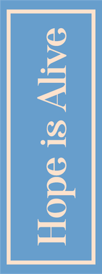 Custom Outdoor Yard Signs Multiple Sizes Hope Is Alive
