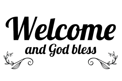 Custom Outdoor Yard Signs Multiple Sizes Welcome God Bless