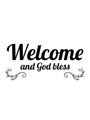 Custom Outdoor Yard Signs Multiple Sizes Welcome God Bless