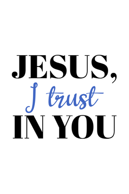 Custom Outdoor Yard Signs Multiple Sizes Jesus I Trust You