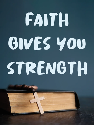 Custom Outdoor Yard Signs Multiple Sizes Faith Gives You Strength