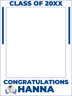 Custom Outdoor Selfie Frames Multiple Sizes Congratulations Hanna