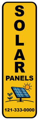 Custom Outdoor Yard Signs Multiple Sizes Solar Panels