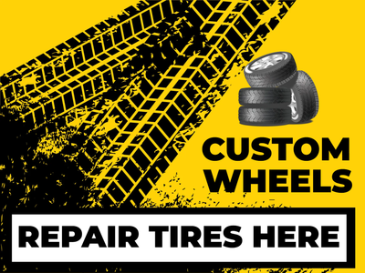 Custom Outdoor Yard Signs Multiple Sizes Repair Tires