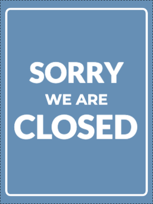 Custom Outdoor Yard Signs Multiple Sizes Sorry We Are Closed
