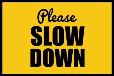 Custom Outdoor Yard Signs Multiple Sizes Please Slow Down