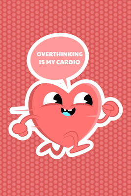 Custom Stickers Multiple Sizes Overthinking Cardio