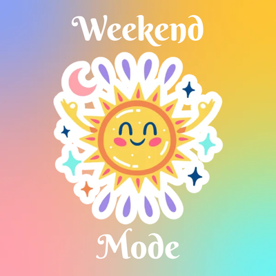 Custom Stickers Multiple Sizes Weekend Mode