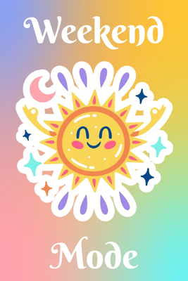 Custom Stickers Multiple Sizes Weekend Mode