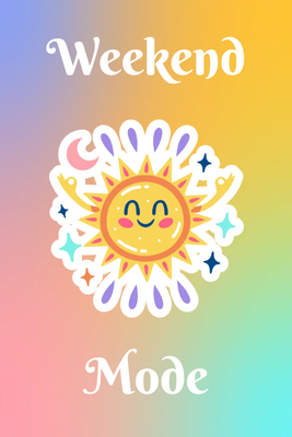 Custom Stickers Multiple Sizes Weekend Mode