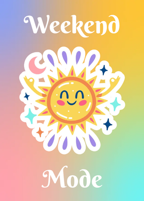 Custom Stickers Multiple Sizes Weekend Mode