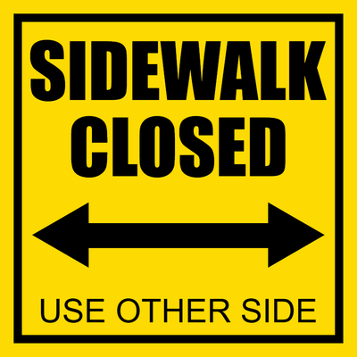 Custom Outdoor Safety Signs Multiple Sizes Sidewalk Closed
