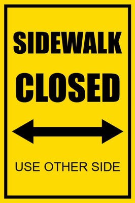 Custom Outdoor Safety Signs Multiple Sizes Sidewalk Closed