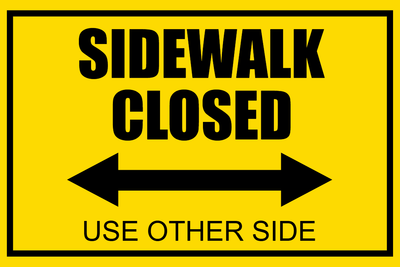 Custom Outdoor Safety Signs Multiple Sizes Sidewalk Closed