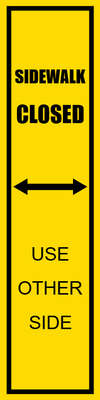 Custom Outdoor Safety Signs Multiple Sizes Sidewalk Closed