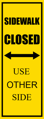 Custom Outdoor Safety Signs Multiple Sizes Sidewalk Closed