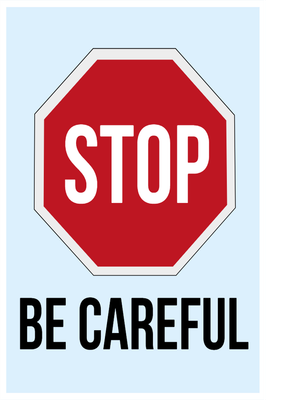 Custom Outdoor Yard Signs Multiple Sizes Stop Be Careful