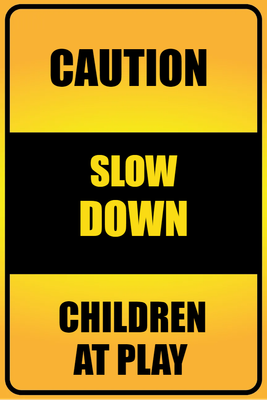 Custom Outdoor Yard Signs Multiple Sizes Caution Slow Down