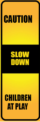 Custom Outdoor Yard Signs Multiple Sizes Caution Slow Down