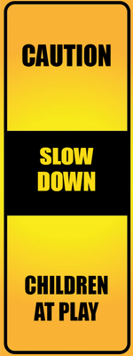 Custom Outdoor Yard Signs Multiple Sizes Caution Slow Down