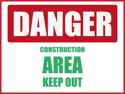 Custom Outdoor Yard Signs Multiple Size Danger Construction Area